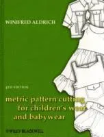 Metric Pattern Cutting for Children's Wear and Babywear