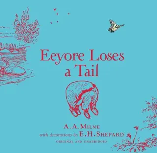 Winnie-the-Pooh: Eeyore Loses a Tail