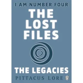 I Am Number Four: The Lost Files: The Legacies