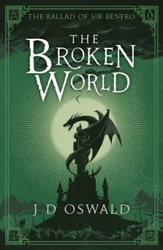 Broken world - the ballad of sir benfro book four