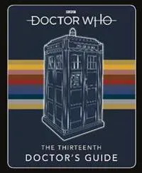 Doctor Who: Thirteenth Doctor's Guide