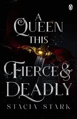 A Queen This Fierce and Deadly