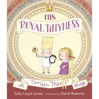 His Royal Tinyness
