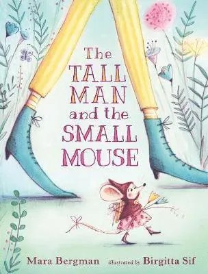 Tall Man and the Small Mouse