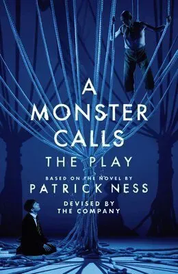 A Monster Calls: The Play