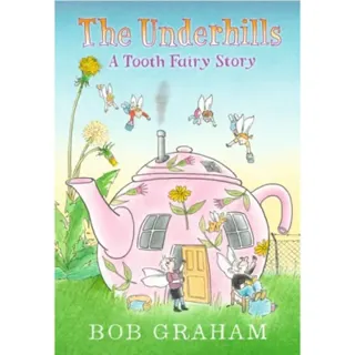 The Underhills: A Tooth Fairy Story