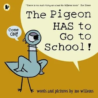 The Pigeon HAS to Go to School!