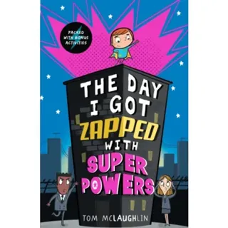 The Day I Got Zapped with Super Powers