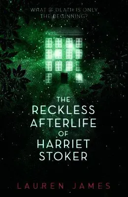 The Reckless Afterlife of Harriet Stoker