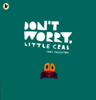 Don't Worry, Little Crab