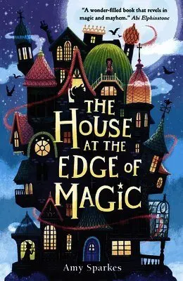 The House at the Edge of Magic