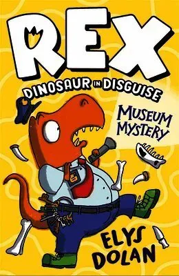 Rex Dinosaur in Disguise: Museum Mystery