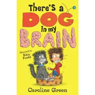 There's a Dog in My Brain!