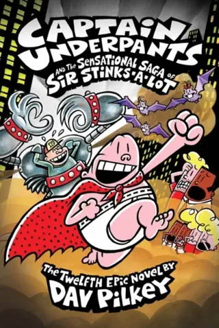Captain underpants and the sensational saga of sir stinks-a-lot