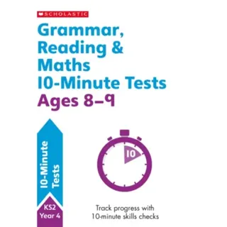 Grammar, Reading & Maths 10-Minute Tests Ages 8-9