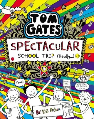 Tom Gates: Spectacular School Trip (Really.)