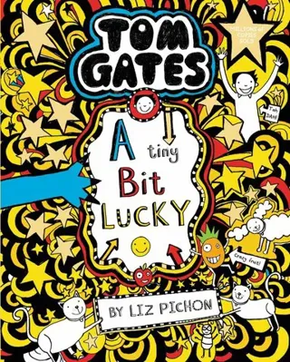 Tom Gates: A Tiny Bit Lucky