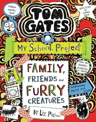Tom Gates: Family, Friends and Furry Creatures