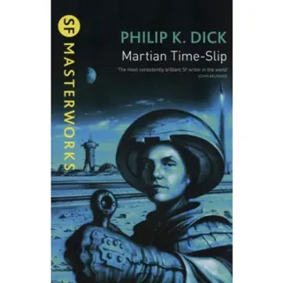 Martian Time Slip (SF Masterworks)
