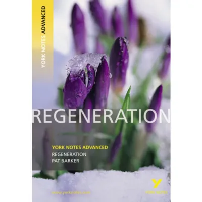 Regeneration (York Notes Advanced) English Literature Study Guide - for 2026, 2027 exams