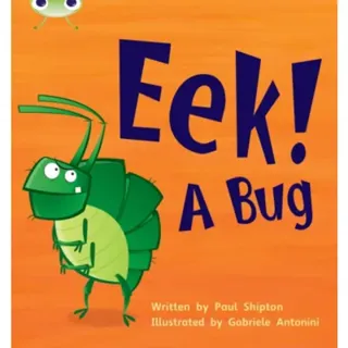 Bug Club Phonics - Phase 3 Unit 11: Eek! A Bug