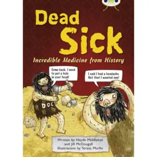 Bug Club Independent Non Fiction Blue B Dead Sick