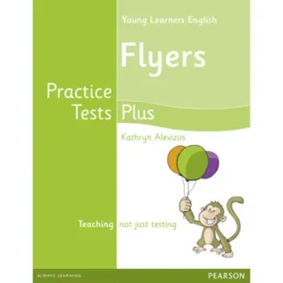 Young Learners English Flyers Practice Tests Plus Students' Book