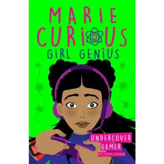 Marie Curious, Girl Genius: Undercover Gamer