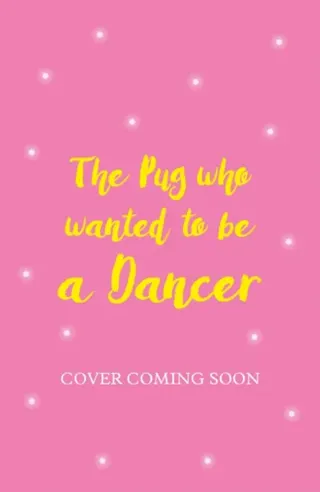 The Pug who wanted to be a Dancer