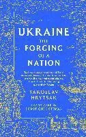 UKRAINE The Forging of a Nation
