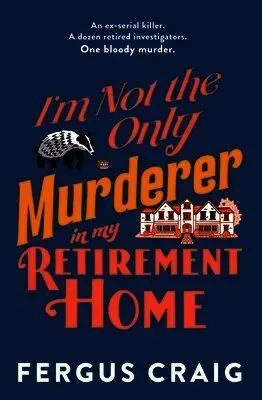 I'm Not the Only Murderer in My Retirement Home