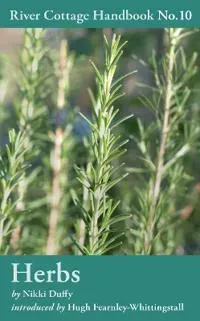 Herbs - river cottage handbook no.10