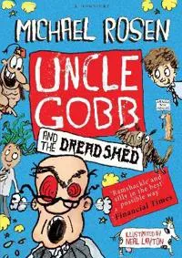 Uncle gobb and the dread shed
