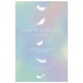 Mindfulness Plain & Simple