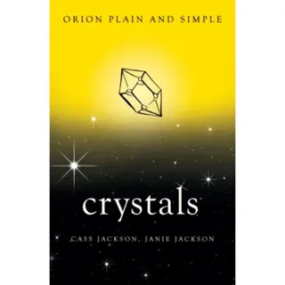 Crystals, Orion Plain and Simple