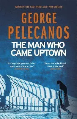 The Man Who Came Uptown