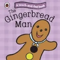 Gingerbread man: ladybird touch and feel fairy tales
