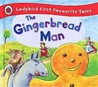 The Gingerbread Man: Ladybird First Favourite Tales
