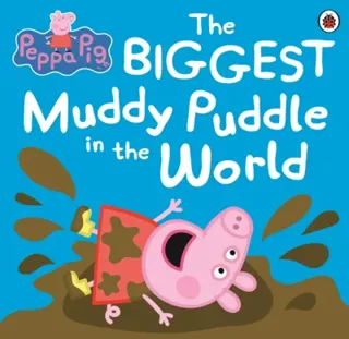 Peppa pig: the biggest muddy puddle in the world picture book