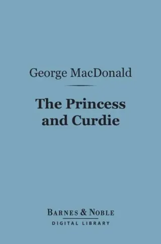 Princess and Curdie (Barnes & Noble Digital Library)