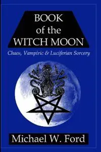 BOOK OF THE WITCH MOON Choronzon Edition