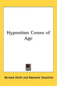 Hypnotism Comes of Age