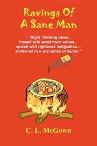 Ravings Of A Sane Man