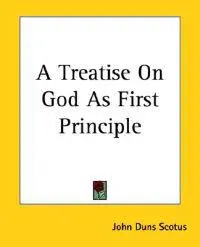 A Treatise On God As First Principle