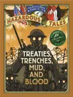 Nathan hales hazardous tales: treaties, trenches, mud, and blood - treaties