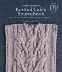 Norah Gaughan's Knitted Cable Sourcebook