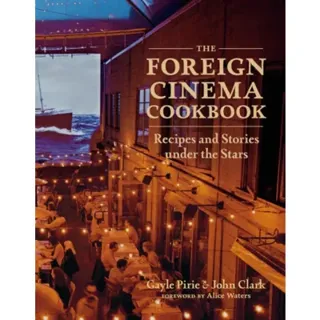 The Foreign Cinema Cookbook