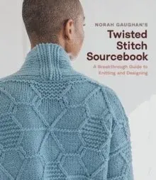 Norah Gaughan’s Twisted Stitch Sourcebook