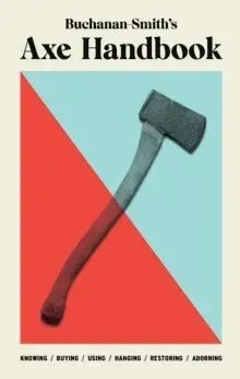 Buchanan-Smith’s Axe Handbook