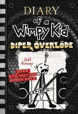 Diper Överlöde: A Rock 'n' Roll Road Trip Gone Wrong from the #1 International Bestselling Diary of a Wimpy Kid Series (Book 17) Volume 17
